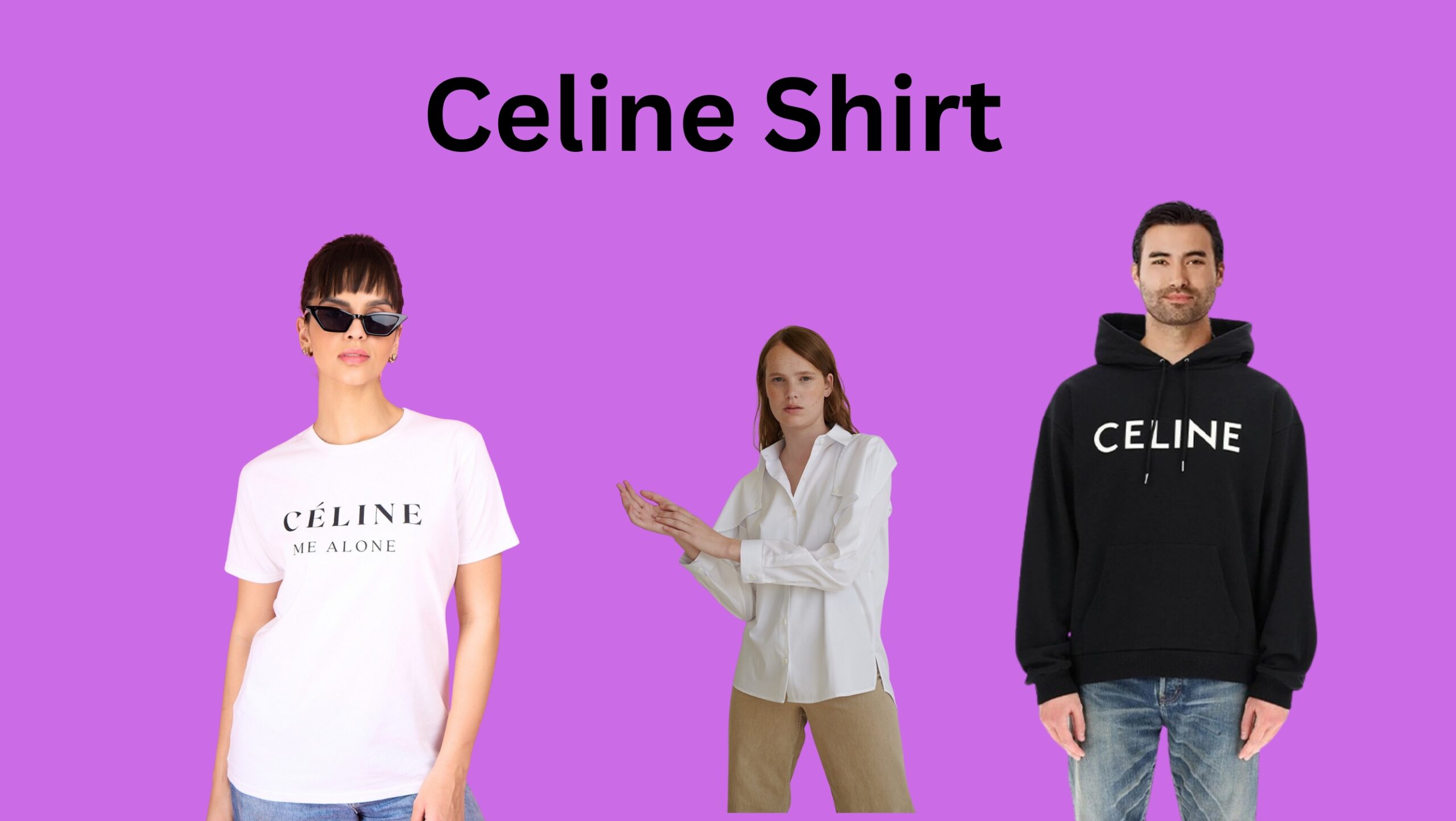 Unveiling the Luxurious Fabrics of Celine Hoodie And Celine Shirt