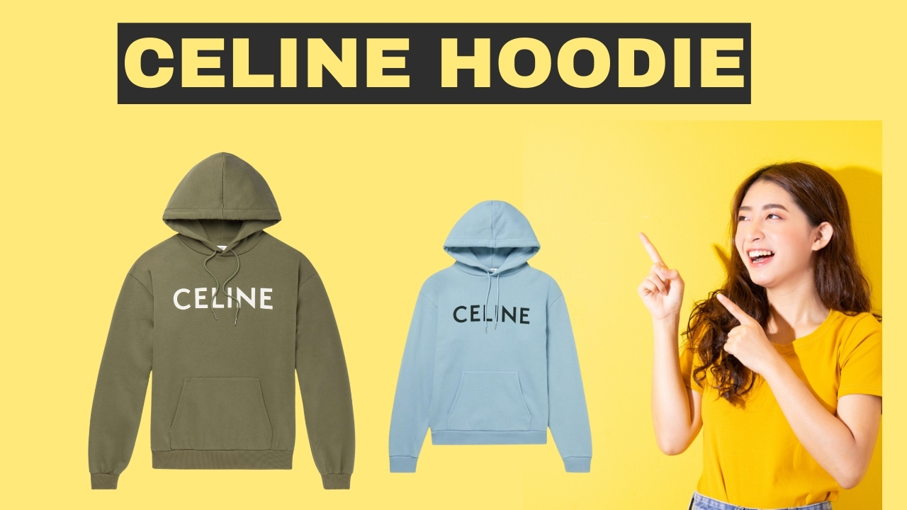 celine hoodie